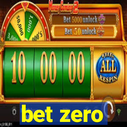 bet zero